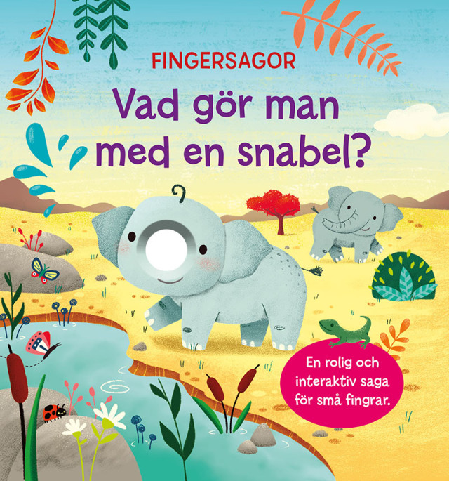 Fingerrsagor: Vad gör man med en snabel. Bok