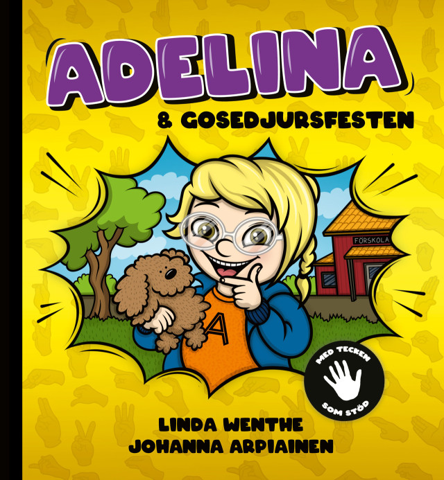 Adelina och gosedjursfesten: med tecken som stöd