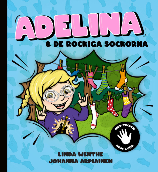 Adelina och de rockiga sockorna: med tecken som stöd